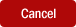 Cancel